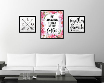 Be amazing today but first coffee Quote Framed Artwork Print Wall Decor Art Gifts