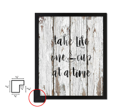 Take life one cup at a time Quote Framed Artwork Print Wall Decor Art Gifts