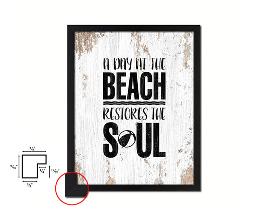 A day at the beach restores the soul Quote Framed Print Home Decor Wall Art Gifts