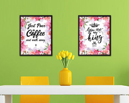 Just pour the coffee & walk away Quote Framed Artwork Print Wall Decor Art Gifts