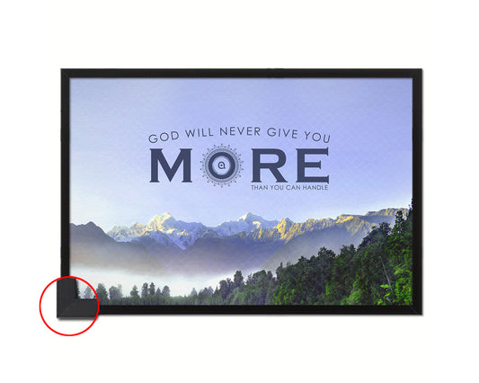 God wil never give you more than you can handle Bible Verse Scripture Framed Art