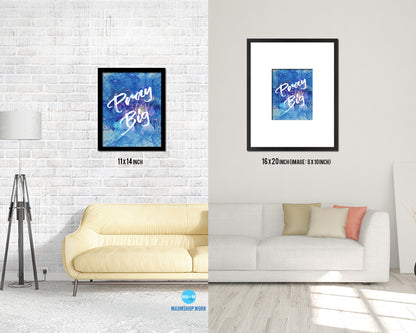 Pray Big Quote Framed Print Wall Decor Art Gifts