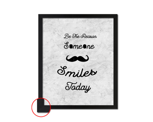 Be the reason someone smiles today Quote Framed Print Wall Art Decor Gifts