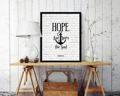 Hope anchors the soul, Hebrews 6:19 Quote Wood Framed Print Home Decor Wall Art Gifts