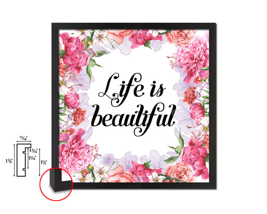 Life is beautiful Quote Framed Print Home Decor Wall Art Gifts