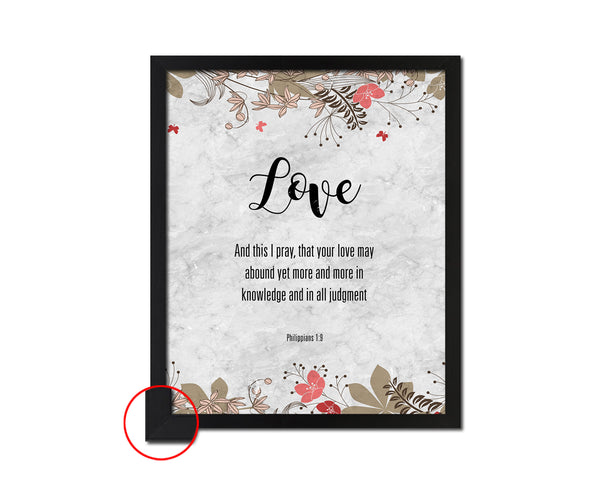 Love and this I pray that your love may abound yet more, Philippians 1:9 Quote Framed Art