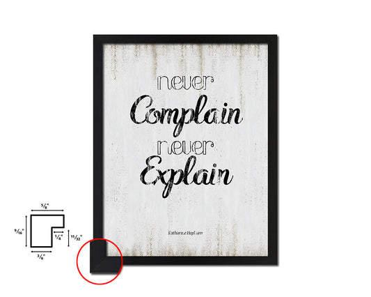 Never complain never explain Quote Wood Framed Print Wall Decor Art