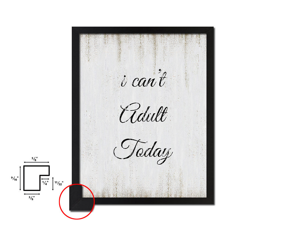 I can't adult today Quote Wood Framed Print Wall Decor Art