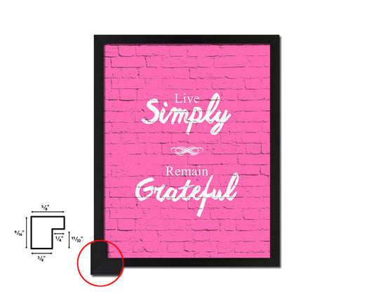 Live simply remain grateful Quote Saying Framed Print Home Decor Wall Art Gifts