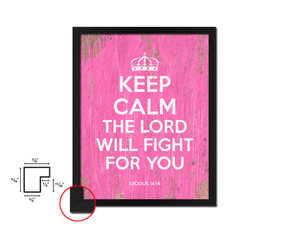 Keep calm the Lord will fight for you Exodus 14:14 Quote Framed Print Wall Decor Art Gifts