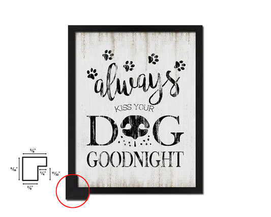 Always kiss your dog goodnight Quote Wood Framed Print Wall Decor Art