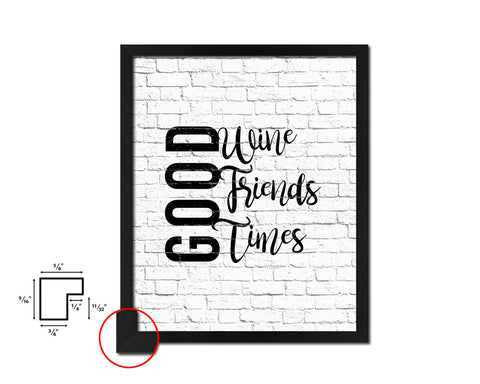 Good wine good friends good times Quote Wood Framed Print Wall Decor Art Gifts