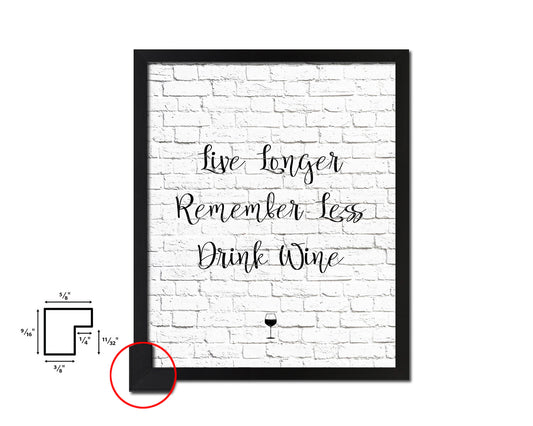 Live longer remember less drink wine Quote Wood Framed Print Wall Decor Art Gifts