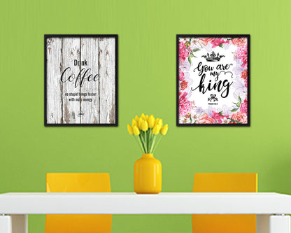 Drink coffee do stupid things faster with more energy Quote Framed Artwork Print Wall Decor Art Gifts