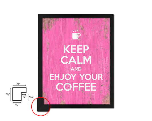 Keep calm and enjoy your coffee Quote Framed Print Home Decor Wall Art Gifts