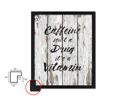 Caffeine isn't a drug it's a vitamin Quote Framed Artwork Print Wall Decor Art Gifts