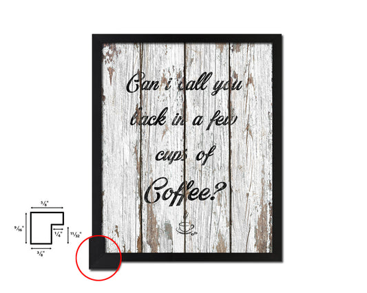 Can I call you back in a few cups of coffee Quote Framed Artwork Print Wall Decor Art Gifts