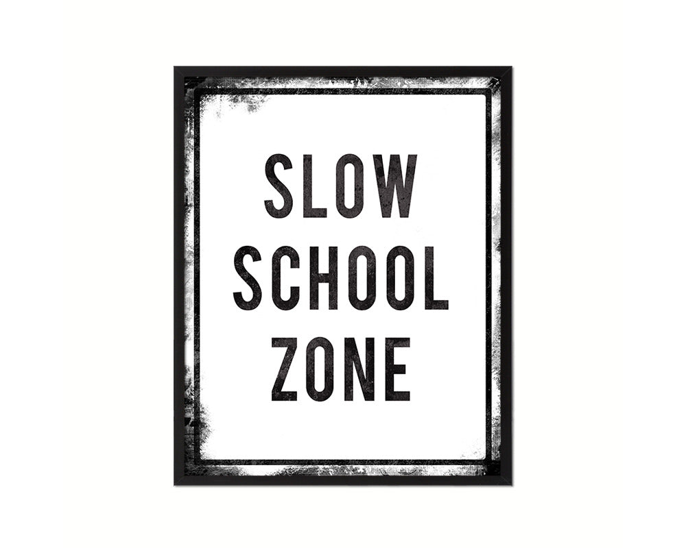 Slow School Zone Notice Danger Sign Framed Print Wall Art Decor Gifts