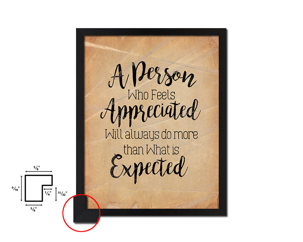 A person who feels appreciated will always do Quote Paper Artwork Framed Print Wall Decor Art