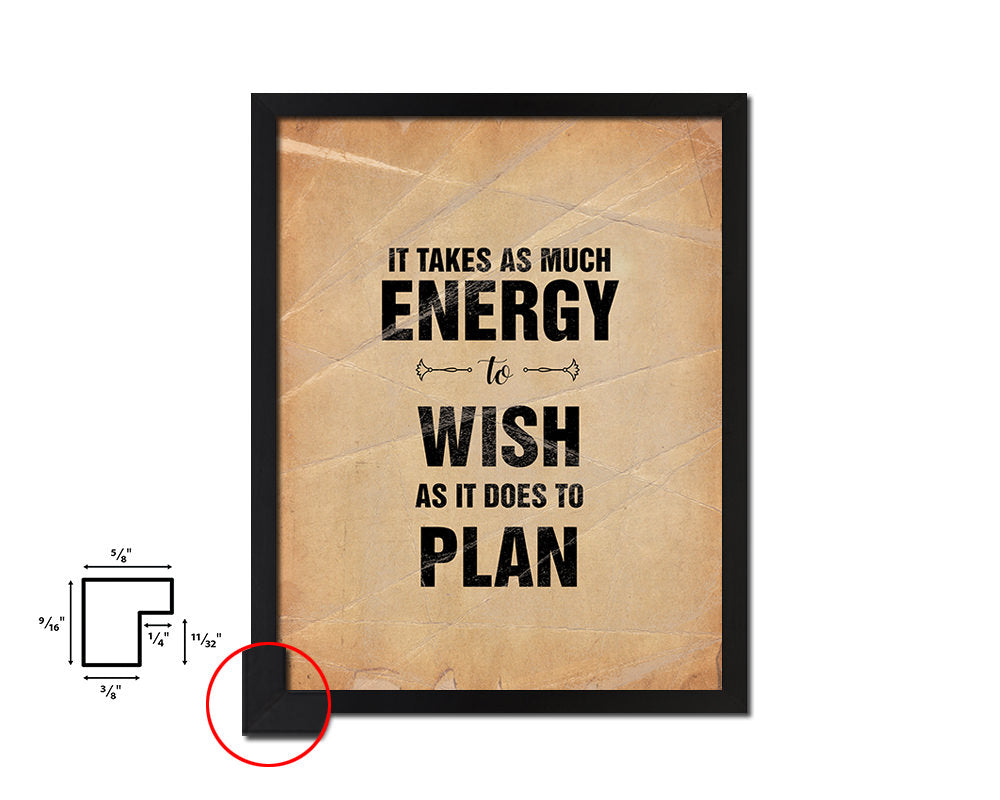 It takes as much energy to wish Quote Paper Artwork Framed Print Wall Decor Art