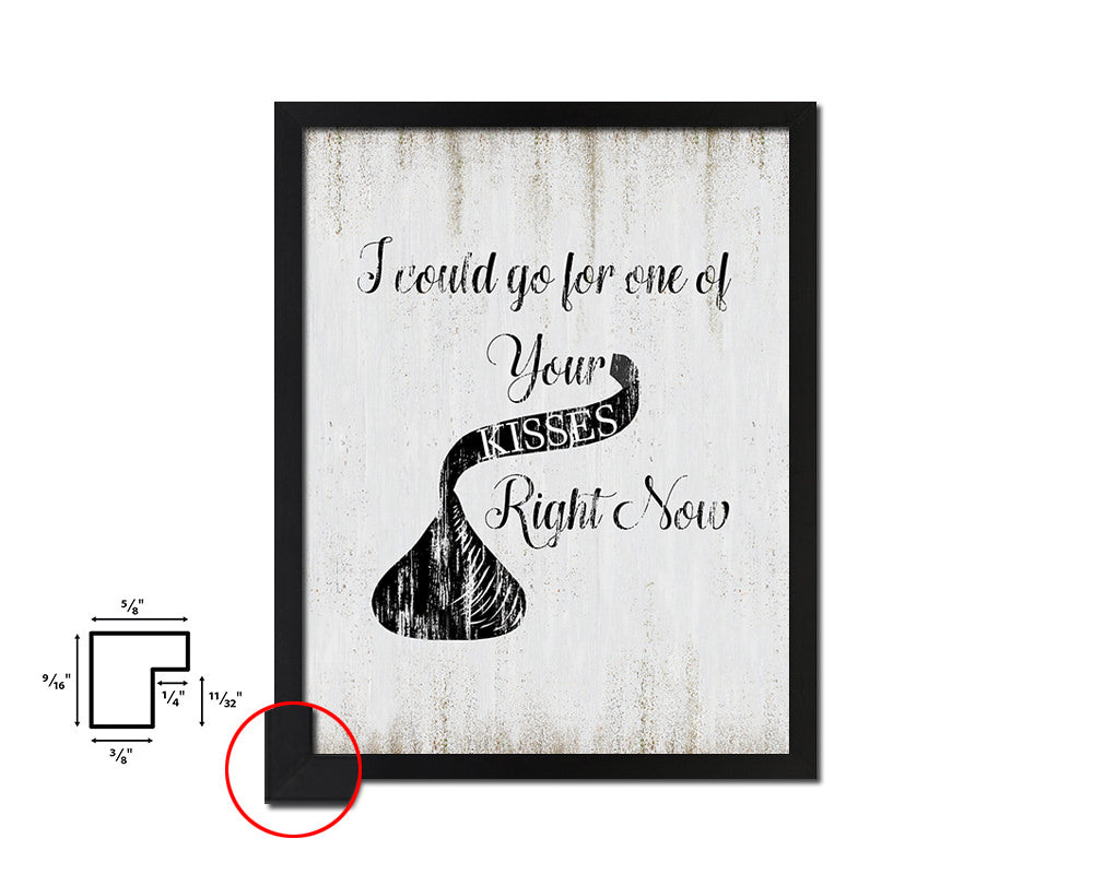 I could go for one of your Kisses right now Quote Wood Framed Print Wall Decor Art