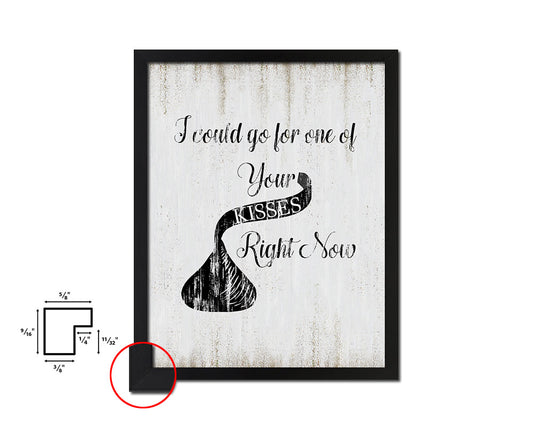 I could go for one of your Kisses right now Quote Wood Framed Print Wall Decor Art