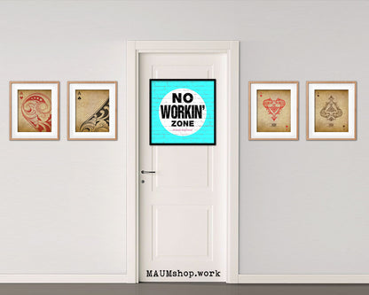 No Working Zone Shabby Chic Sign Wood Framed Art Paper Print Wall Decor Gifts