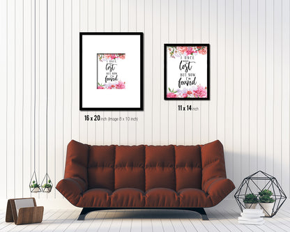 I once was lost but now I'm found Quote Framed Print Home Decor Wall Art Gifts