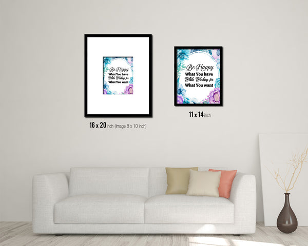 Be happy with what you have Quote Boho Flower Framed Print Wall Decor Art