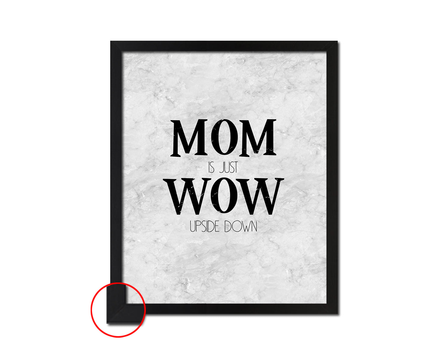Mom is just wow upside down Quote Framed Print Wall Art Decor Gifts