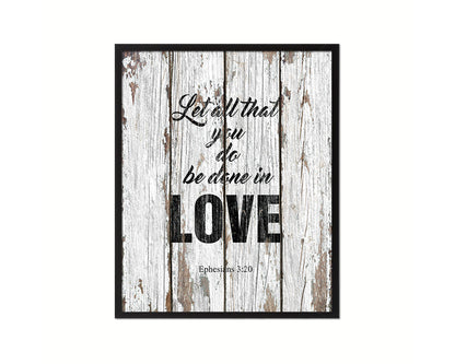 Let all that you do be done in love Quote Framed Print Home Decor Wall Art Gifts