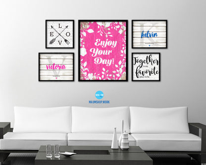 Enjoy your day Quote Framed Print Home Decor Wall Art Gifts