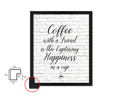 Coffee with a friend is like capturing happiness in a cup Quote Framed Artwork Print Wall Decor Art Gifts
