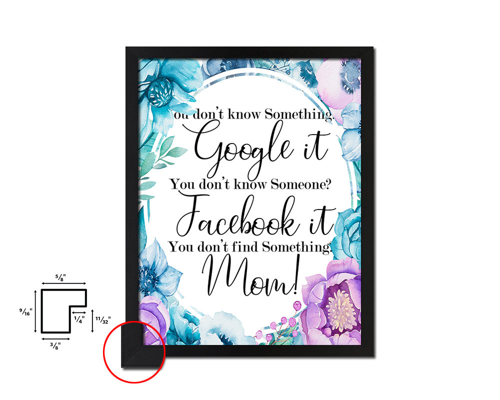 You don't know something google it Quote Boho Flower Framed Print Wall Decor Art