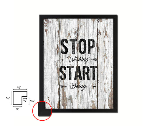 Stop wishing start doing Quote Framed Print Home Decor Wall Art Gifts