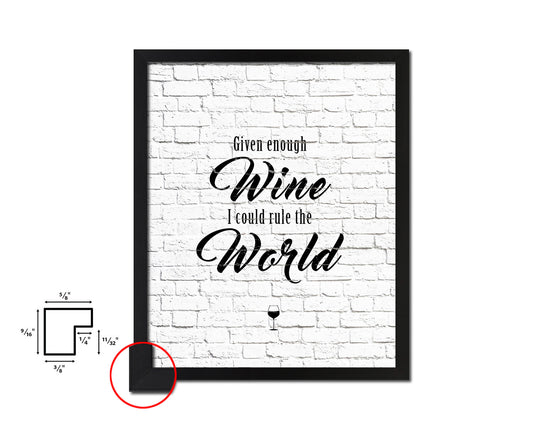 Given enough I could rule the world Quote Wood Framed Print Wall Decor Art Gifts