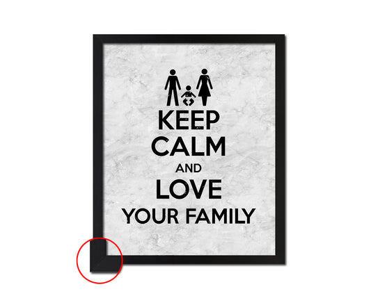 Keep calm and love your family Quote Framed Print Wall Art Decor Gifts