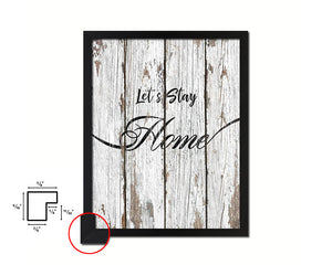 Let's Stay Home Quote Framed Print Home Decor Wall Art Gifts