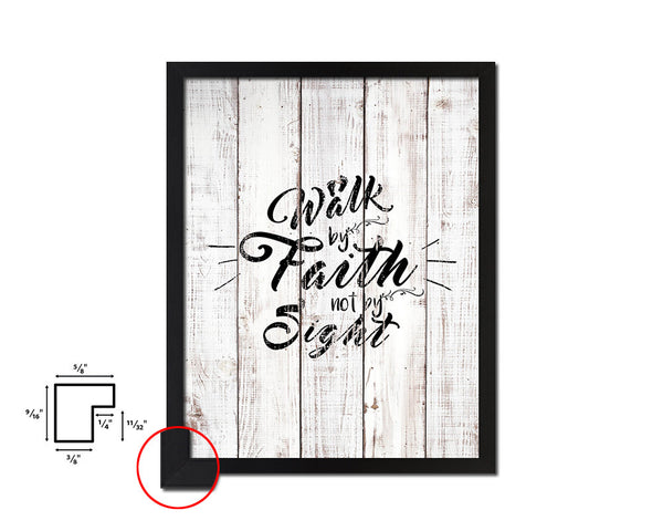Walk by faith not by sight White Wash Quote Framed Print Wall Decor Art