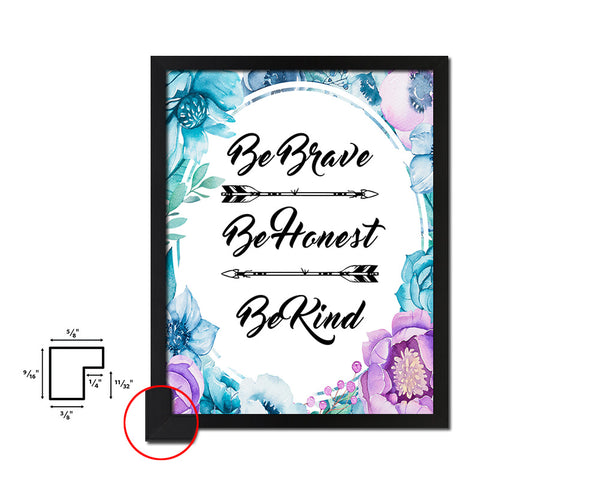 Be brave be honest be kind Quote Boho Flower Framed Print Wall Decor Art