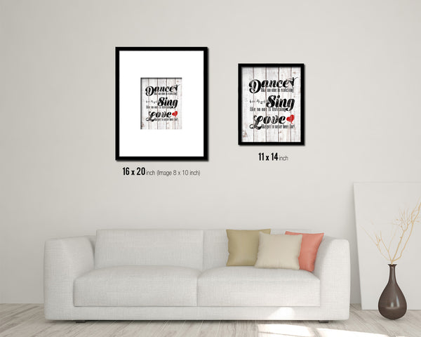 Dance like no one is watching White Wash Quote Framed Print Wall Decor Art