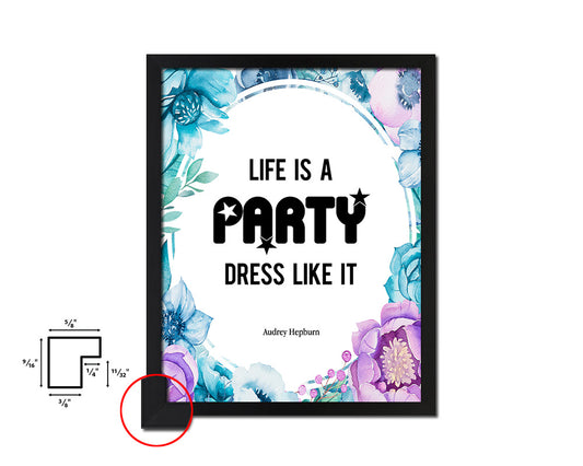 Life is a party dress like it Quote Boho Flower Framed Print Wall Decor Art