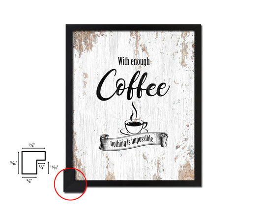 With enough coffee nothing is impossible Quote Framed Artwork Print Wall Decor Art Gifts