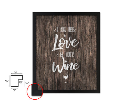 All you need is love and more Quote Wood Framed Print Wall Decor Art Gifts