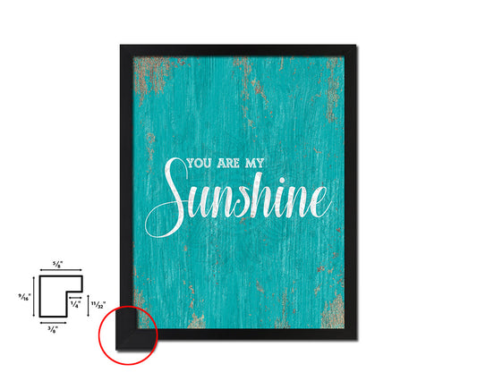You are my sunshine Quote Saying Framed Print Home Decor Wall Art Gifts