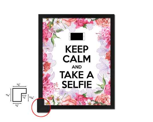 Keep calm and take a selfie Quote Framed Print Home Decor Wall Art Gifts