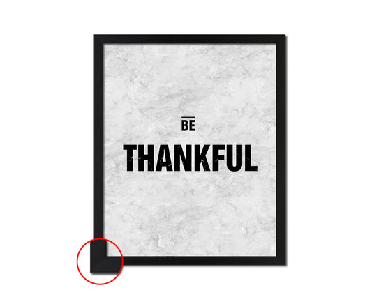 Be Thankful Inspirational Quote Framed Print Wall Art Decor Gifts