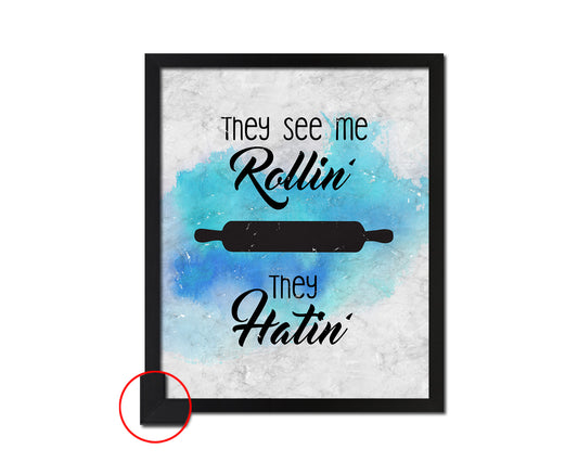 They see me rolling' they hatin Quote Framed Print Wall Art Decor Gifts