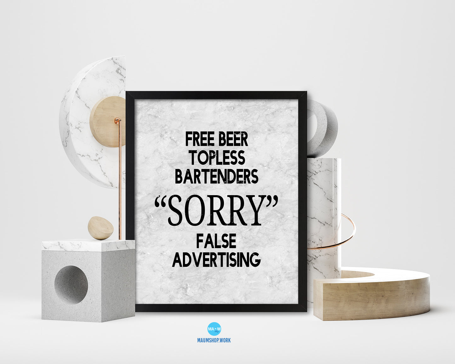 Free beer topless bartenders sorry false advertising Quote Framed Print Wall Art Decor Gifts
