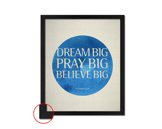 Dream big pray big believe big Quote Framed Print Wall Decor Art Gifts
